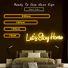 lets Stay Home- LED Neon Sign