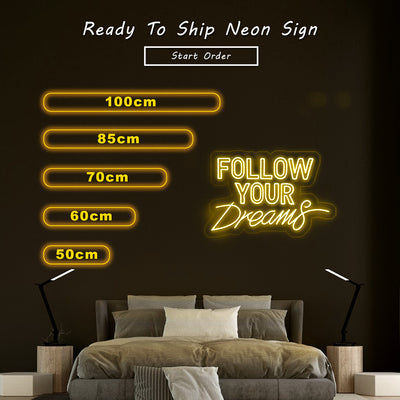 Follow your dream- LED Neon Sign