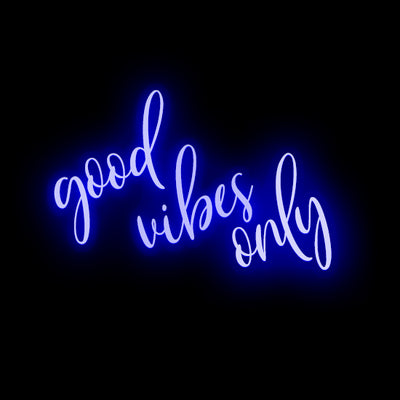 good vibes only- LED Neon Sign
