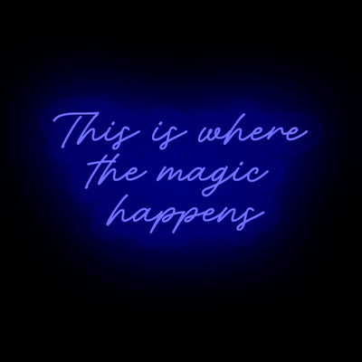 This is where the magic happens- LED Neon Sign