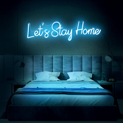 lets Stay Home- LED Neon Sign