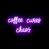Coffee Cures Chaos- LED Neon Sign