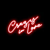 Crazy in Love- LED Neon Sign