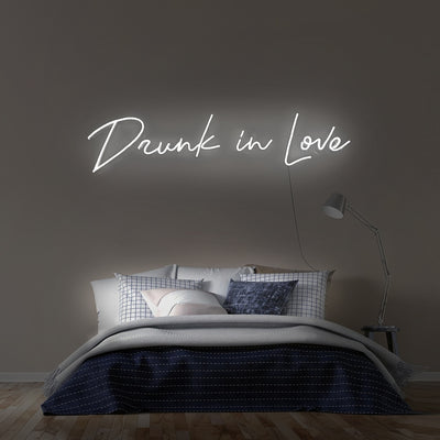 Drunk in Love- LED Neon Sign
