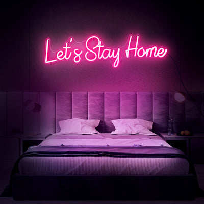 lets Stay Home- LED Neon Sign