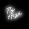 Fly High- LED Neon Sign