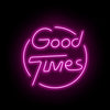 Good Times- LED Neon Sign