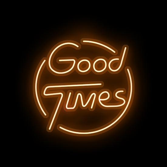 Good Times- LED Neon Sign