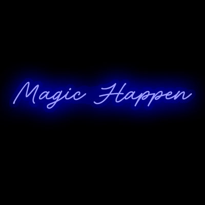 Magic Happen- LED Neon Sign
