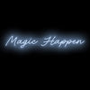 Magic Happen- LED Neon Sign